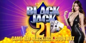 Bí Quyết Chinh Phục Blackjack Tại S666: Hành Trang Cho Thắng Lớn